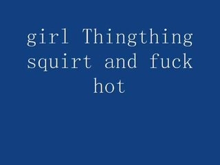 Sweetheart thingthing squirting on webkamera